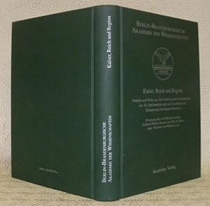 Image du vendeur pour Kaiser, Reich und Region. Studien und Texte aus der Arbeit an den Constitutiones des 14. Jahrhunderts und zur Geschichte der Monumenta Germaniae Historica. Berlin-Brandenburgische Akademie der Wissenschaften, Bericht und Abhandlungen, Sonderband 2. mis en vente par Bouquinerie du Varis