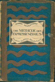 Die Methode Des Expressionismus Studien zu Seiner Psychologie.