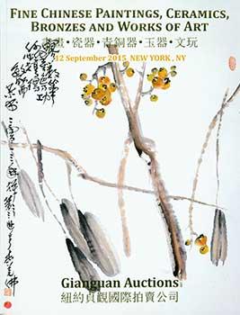Fine Chinese Paintings, Ceramics, Bronzes And Works Of Art. New York. September 12, 2015. Lot #s ...