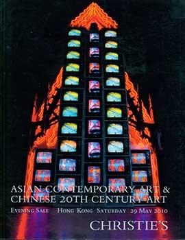 Asian Contemporary Art & Chinese 20th Century Art. Hong Kong. May 29, 2010. Sale # DULCET-2805. L...