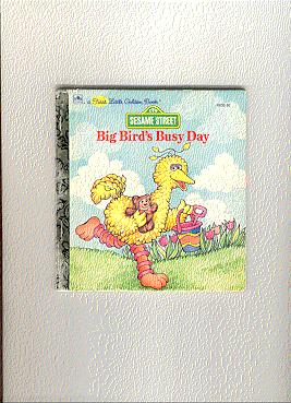 Bild des Verkufers fr Sesame Street: BIG BIRD'S BUSY DAY zum Verkauf von ODDS & ENDS BOOKS