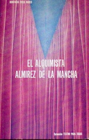 Imagen del vendedor de EL ALQUIMISTA ALMIREZ DE LA MANCHA. Comedia en dos actos versificada "en libre". a la venta por angeles sancha libros