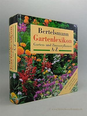 Bertelsmann-Gartenlexikon. Garten- und Zimmerpflanzen A - Z. 3.500 Pflanzenporträts.