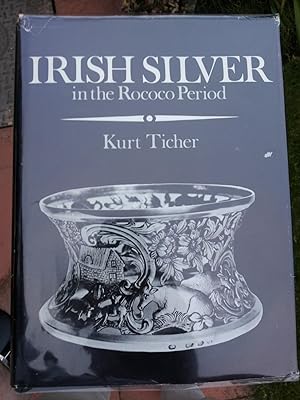 Seller image for Irish Silver in the Rococo Period for sale by Chris Phillips