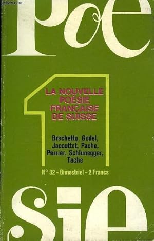 Seller image for POESIE 1 N 32 - LA NOUVELLE POSIE FRANAISE DE SUISSE. Notes sur un empire des choses, par Jean-Paul SGUIN. Roland BRACHETTO. L ombre du langage. Pomes de Roland BRACHETTO. Vah GODEL. L cume des transhumances. for sale by Le-Livre