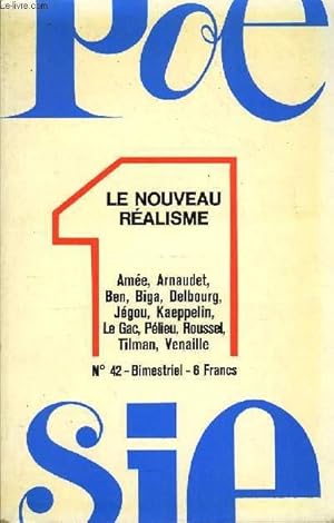 Image du vendeur pour POESIE 1 N 42 - LE NOUVEAU REALISME. Inventaire avant liquidation, par Jacques DONGUY. Pomes de : Jacques-Pierre AMEE, Didier ARNAUDET, BEN, Daniel BIGA, Patrice DELBOURG, Alain JEGOU, Olivier KAEPPELIN, Jean LE GAC, Claude PLIEU mis en vente par Le-Livre