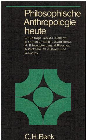 Bild des Verkufers fr Philosophische Anthropologie heute. 11 Beitrge von Otto Friedrich Bollnow, E. Fromm, A. Gehlen, A. Gosztonyi, H. E. Hengstenberg, H. Plessner, A. Portmann, W. J. Revers und G. Schiwy. zum Verkauf von Antiquariat Appel - Wessling