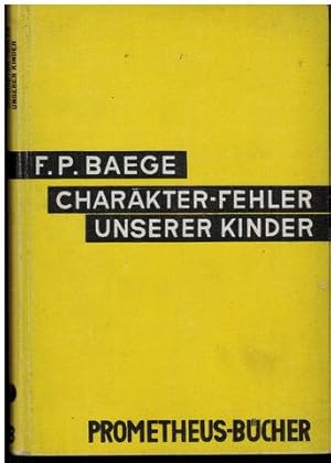 Charakter-Fehler (Charakterfehler) unserer Kinder.