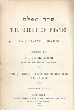 THE ORDER OF PRAYER FOR DIVINE SERVICE ; [BOUND WITH] HYMNS FOR DIVINE SERVICE IN THE TEMPLE EMAN...