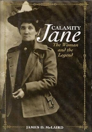 Bild des Verkufers fr CALAMITY JANE. THE WOMAN AND THE LEGEND. zum Verkauf von BUCKINGHAM BOOKS, ABAA, ILAB, IOBA
