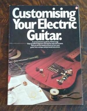 Seller image for Customizing Your Electric Guitar for sale by Book Gallery // Mike Riley