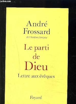 Seller image for LE PARTI DE DIEU- LETTRE AUX EVEQUES for sale by Le-Livre