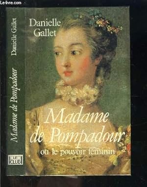 Seller image for MADAME DE POMPADOUR OU LE POUVOIR FEMININ for sale by Le-Livre