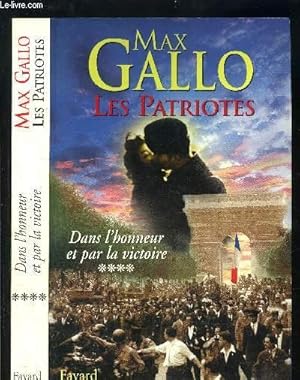 Image du vendeur pour LES PATRIOTES- TOME 4 vendu seul- DANS L HONNEUR ET PAR LA VICTOIRE mis en vente par Le-Livre