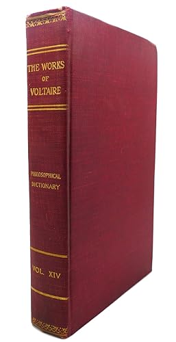 THE WORKS OF VOLTAIRE, VOLUME XIV: A Philosophical Dictionary, Vol. X : Style - Zoroaster and Dec...