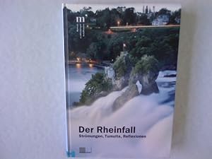 Bild des Verkufers fr Der Rheinfall: Strmungen, Tumulte, Reflexionen. Interdisziplinre Schriftenreihe des Museums zu Allerheiligen Schaffhausen, Band 2. zum Verkauf von Antiquariat Bookfarm