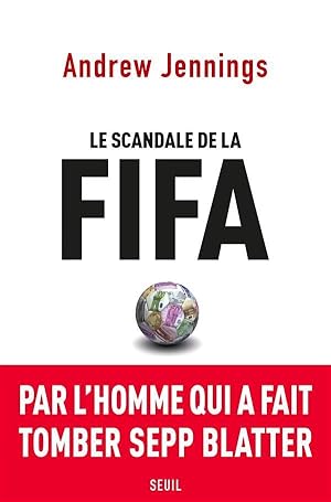 Image du vendeur pour le scandale de la FIFA mis en vente par Chapitre.com : livres et presse ancienne
