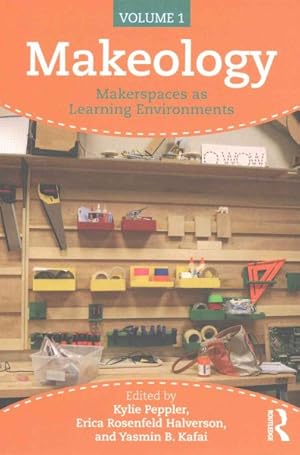 Image du vendeur pour Makeology : Makerspaces As Learning Environments mis en vente par GreatBookPrices