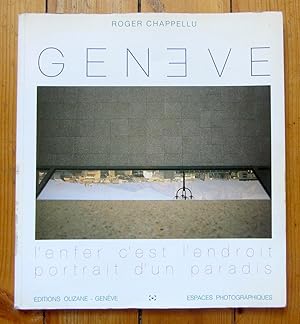 Genève - L'enfer c'est l'endroit. Portrait d'un paradi