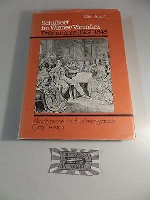 Schubert im Wiener Vormärz - Dokumente 1829-1848.