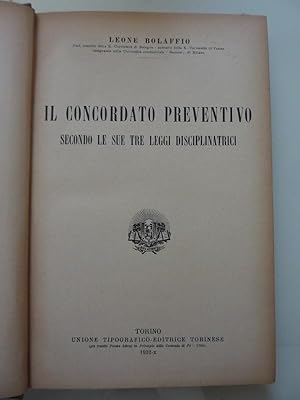 Seller image for IL CONCORDATO PREVENTIVO SECONDO LE SUE TRE LEGGI DISCIPLINARI for sale by Historia, Regnum et Nobilia