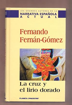 Immagine del venditore per LA CRUZ Y EL LIRIO DORADO venduto da Libreria 7 Soles
