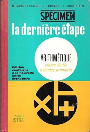 Imagen del vendedor de La Dernire tape : Arithmtique pour Les Classes De Fin D'tudes a la venta por Au vert paradis du livre