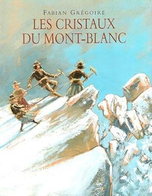 Les Cristaux Du Mont-Blanc