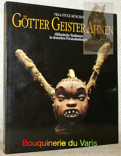 Seller image for Gtter Geister Ahnen. Afrikanische Skulpturen in deutschen Privatsammlungen."Villa Stuck Mnchen". for sale by Bouquinerie du Varis
