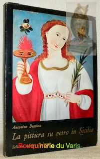 Seller image for La pittura su vetro in Sicilia. for sale by Bouquinerie du Varis