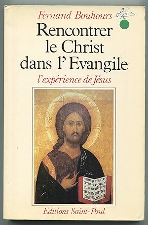 Seller image for Rencontrer le Christ dans l'Evangile - L'exprience de Jsus for sale by LibrairieLaLettre2