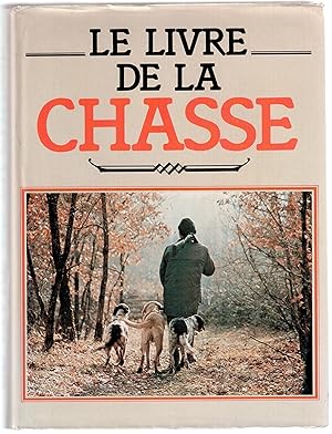 Seller image for Le livre de la chasse for sale by LibrairieLaLettre2