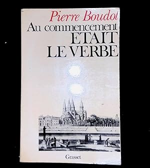 Seller image for Au commencement etait le verbe. for sale by LibrairieLaLettre2