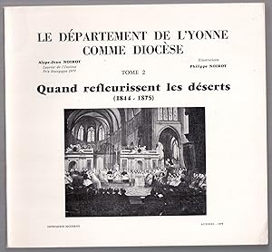 Immagine del venditore per Le dpartement de l'Yonne comme diocse Tome 2. Quand refleurissent les dserts (1844-1875) venduto da LibrairieLaLettre2