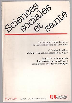 Imagen del vendedor de Sciences sociales et sant vol. VIII n1 mars 1990 - Les logiques contradictoires de la gestion sociale de la maladie. "L'ombre fragile". Maladie et rituel de possession au Niger. Les prix des mdicaments dans certains pays d'Afrique : comparaison avec les prix franais a la venta por LibrairieLaLettre2