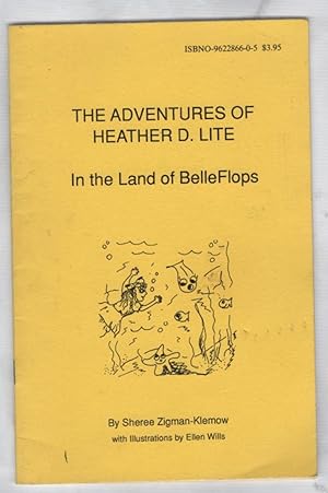 The Adventures Of Heather D. Lite: In The Land of BelleFlops