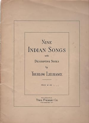 Nine Indian Songs with Descriptive Notes By Thurlow Lieurance