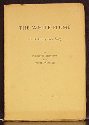 Seller image for White Plume: or O. Henry's Own Short Story for sale by Schroeder's Book Haven