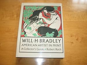 Seller image for Will H.Bradley: American Artist in Print - A Collector's Guide (American artists in print) for sale by Works on Paper