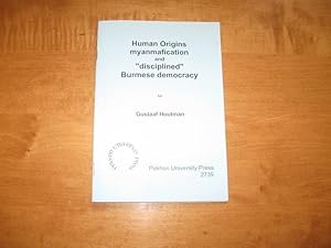 Seller image for Human Origins in Burma: Myanmafication and "Disciplined" Burmese Democracy for sale by Works on Paper