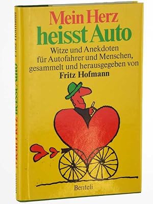 Seller image for Mein Herz heisst Auto. Witze u. Anekdoten fr Autofahrer u. Menschen. for sale by Antiquariat Lehmann-Dronke