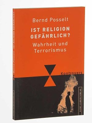 Bild des Verkufers fr Ist Religion gefhrlich? Wahrheit und Terrorismus. zum Verkauf von Antiquariat Lehmann-Dronke