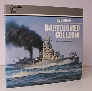 Seller image for Anatomy of the Ship. The Cruiser Bartolomeo Colleoni. NEAR FINE COPY IN UNCLIPPED DUSTWRAPPER for sale by Island Books