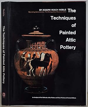 THE TECHNIQUES OF PAINTED ATTIC POTTERY.