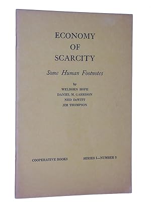 Immagine del venditore per Economy of Scarcity: Some Human Footnotes venduto da Bowman Books