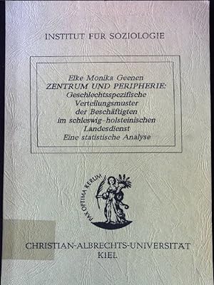 Immagine del venditore per Zentrum und Peripherie: Geschlechtsspezifische Verteilungsmuster der Beschftigten im schleswig-holsteinischen Landesdienst; Eine statistische Analyse venduto da books4less (Versandantiquariat Petra Gros GmbH & Co. KG)