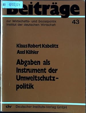 Seller image for Abgaben als Instrument der Umweltschutzpolitik. Beitrge zur Wirtschafts- und Sozialpolitik ; 43 for sale by books4less (Versandantiquariat Petra Gros GmbH & Co. KG)