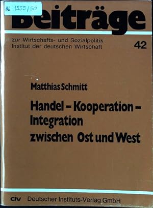 Bild des Verkufers fr Handel, Kooperation, Integration zwischen Ost und West. Beitrge zur Wirtschafts- und Sozialpolitik ; 42 zum Verkauf von books4less (Versandantiquariat Petra Gros GmbH & Co. KG)