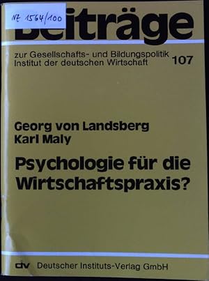 Seller image for Psychologie fr die Wirtschaftspraxis. Beitrge zur Gesellschafts- und Bildungspolitik ; 107 for sale by books4less (Versandantiquariat Petra Gros GmbH & Co. KG)