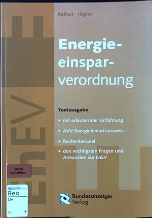 Imagen del vendedor de Energieeinsparverordnung : EnEV ; Textausgabe ; mit erluternder Einfhrung, AVV-Energiebedarfsausweis, Rechenbeispiel, den wichtigsten Fragen und Antworten zur EnEV. a la venta por books4less (Versandantiquariat Petra Gros GmbH & Co. KG)